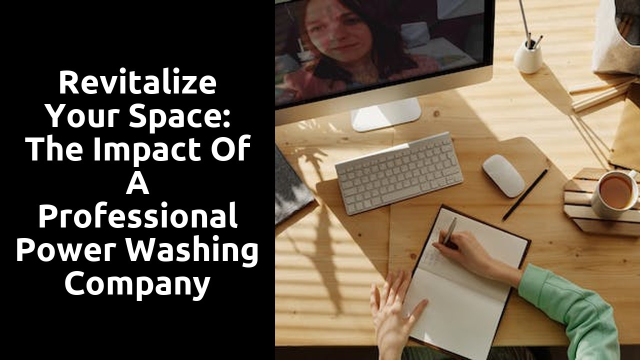 Revitalize Your Space: The Impact Of A Professional Power Washing Company